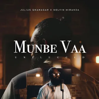 Munbe Vaa (Unplugged) by Julius Gnanagar