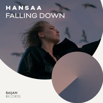 Falling Down by H A N S A A