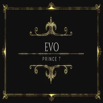 Evo by Prince T