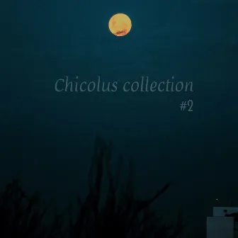 Chicolus collection 2 by Chicolus