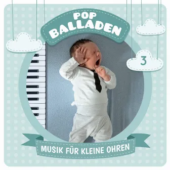 03: Pop-Balladen by Musik für kleine Ohren