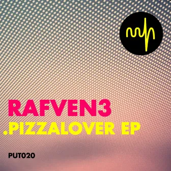 Pizza Lover EP by Rafven3