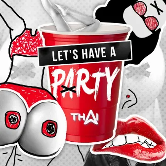 Let's Have A Party by Thai