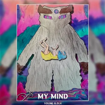 My Mind by Young K.O.H