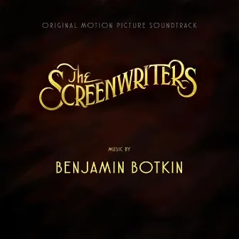 The Screenwriters (Original Soundtrack) by Benjamin Botkin