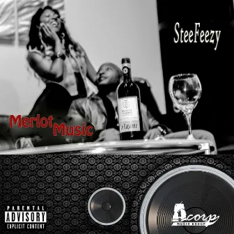 Merlot Music by Stee-Feezy