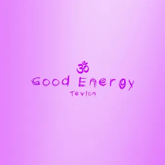 Good Energy by Tevlon