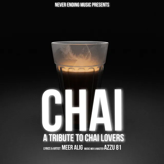 Chai - A Tribute To Chai Lovers