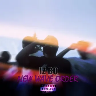 NEW Wave Order by IZ BO