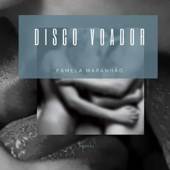 Disco Voador by Pâmela Maranhão