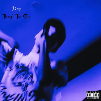 Through the Storm (Deluxe) by J $avage