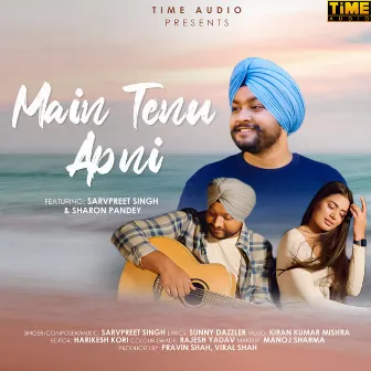 Main Tenu Apni by Sarvpreet Singh