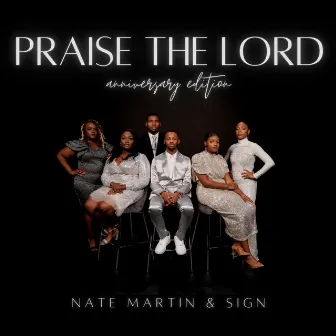 Praise the Lord (Anniversary Edition) by Nate Martin & S.I.G.N.