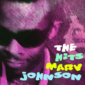 Marv Johnson The Hits by Marv Johnson