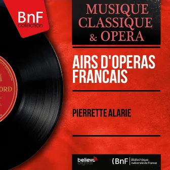 Airs d'opéras français (Mono Version) by Pierrette Alarie