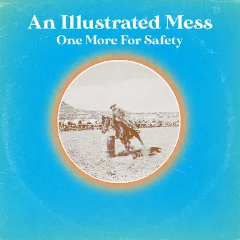 One More for Safety by An Illustrated Mess