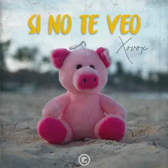 Si No Te Veo by XOVOX