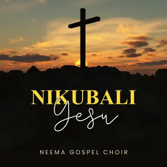 NIKUBALI YESU by Neema Gospel Choir