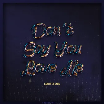 Don't Say You Love Me by OBS