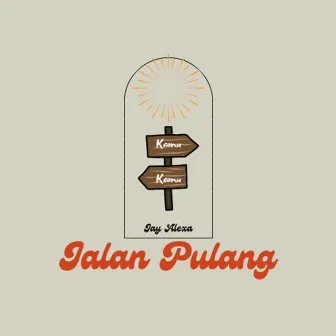 Jalan Pulang by Jay Alexa