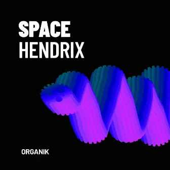 Organik by Space Hendrix