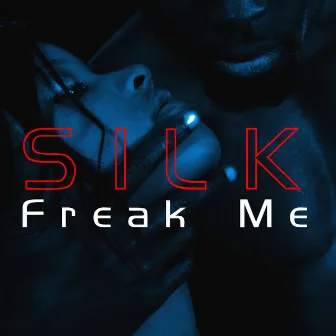 Freak Me by Silk