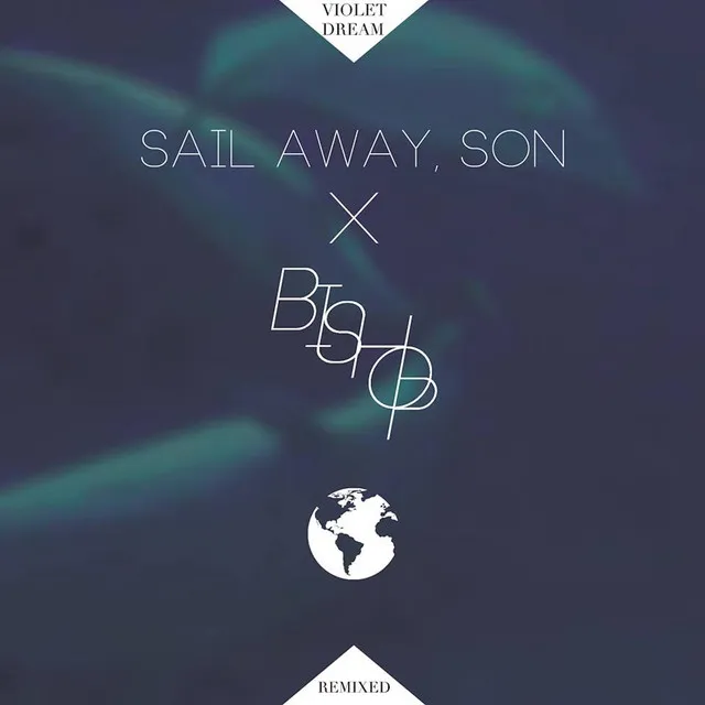 Sail Away Son - Bishop Remix