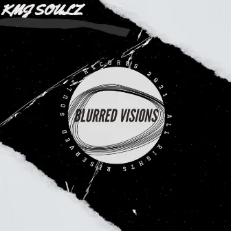 Blurred Visions by KMJ Soulz