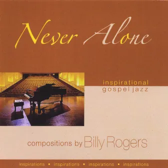 Never Alone by Billy Rogers