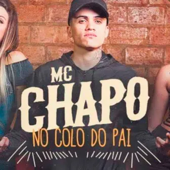 No Colo do Pai by MC Chapo