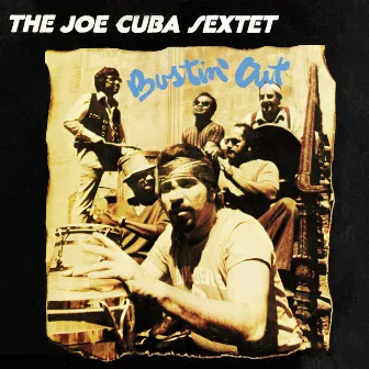 Bustin' Out by Joe Cuba Sextet