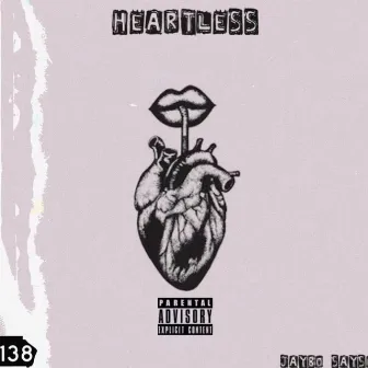 Heartless by Jaybo Sayso