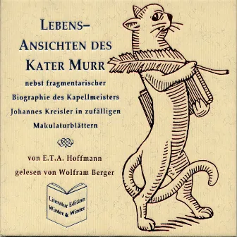 Lebens-Ansichten des Kater Murr - E.T.A. Hoffmann by Wolfram Berger