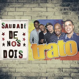 Saudade de Nós Dois by Grupo Fino Trato