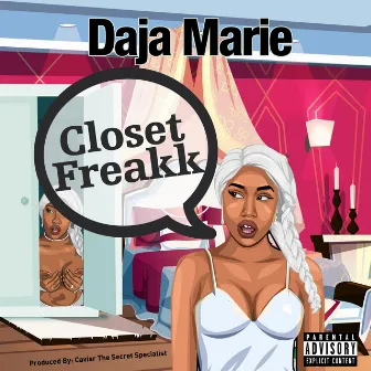 Closet Freakk by Daja Marie