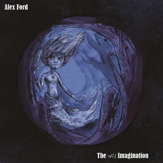 The Wild Imagination by Alex Ford