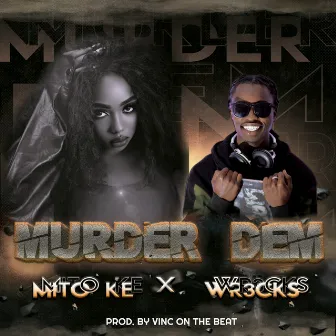 Murder Dem by Wr3cks