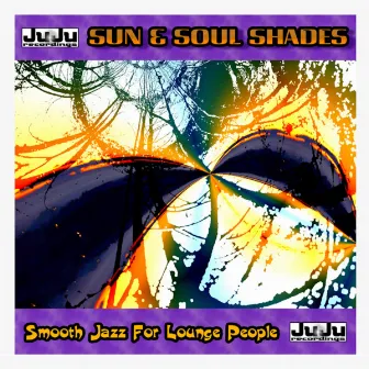 Smooth Jazz For Lounge People by Sun & Soul Shades