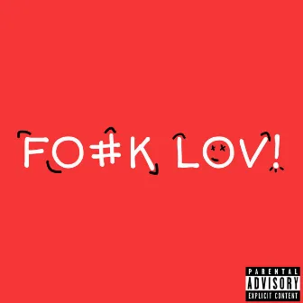 Fo#K Lov! by nandozzz