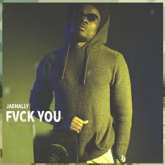 Fvck You by Jaemally