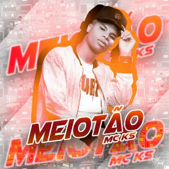 Meiotão by MC Ks