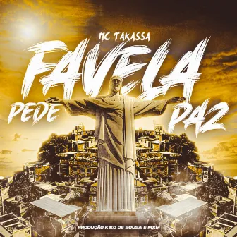 Favela Pede Paz by Mc Takassa