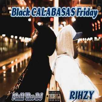 Black Calabasas Friday by Rihzy