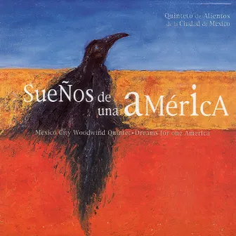 Dreams For One America by Mexico City Woodwind Quintet