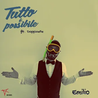 Tutto è possibile by Emilio