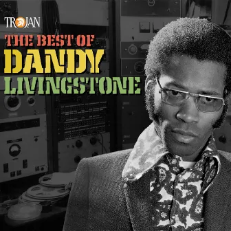 The Best of Dandy Livingstone by Dandy Livingstone