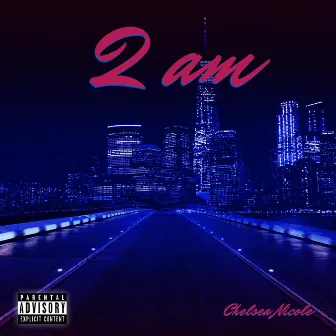 2am by Chelsea Nicole