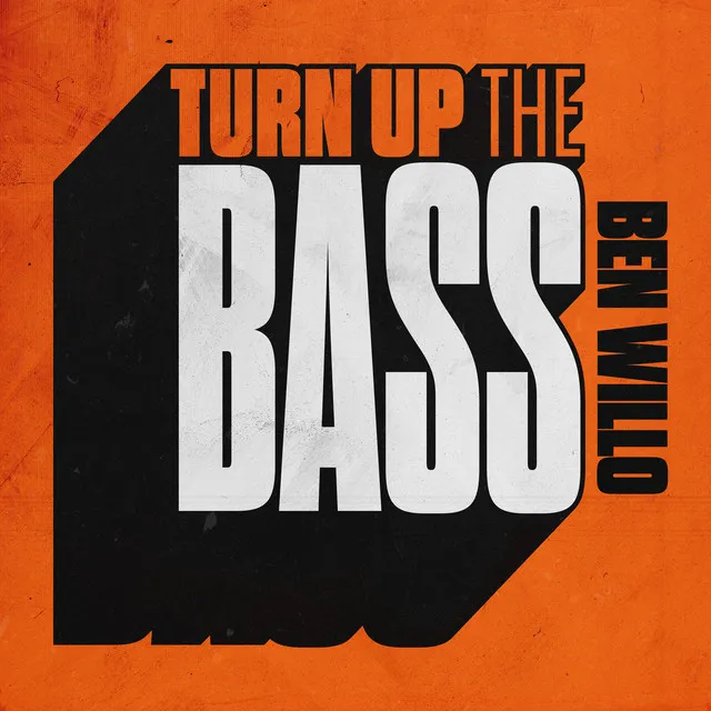 Turn up the Bass