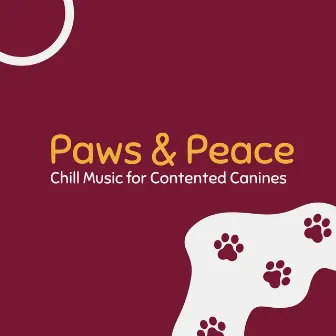 Paws & Peace: Chill Music for Contented Canines by Happy Instrumental Music