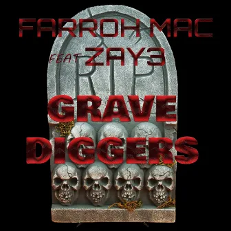 Grave Diggers by Farroh Mac